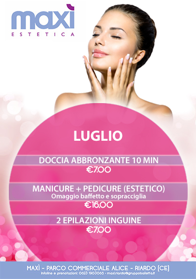 Offerte Maxì estetica Luglio